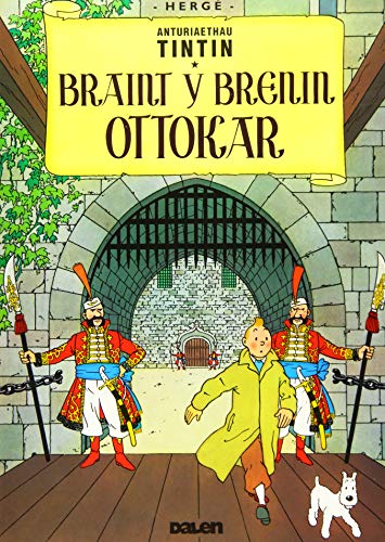 Tintin: Braint y Brenin Ottokar (Tintin yn Gymraeg : Tintin in Welsh) von Dalen